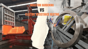 Induction Hardening VS Electric Resistance Heating